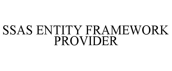 Trademark Logo SSAS ENTITY FRAMEWORK PROVIDER
