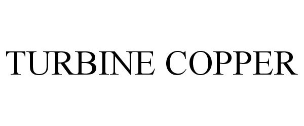 Trademark Logo TURBINE COPPER