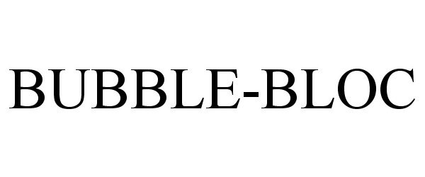 Trademark Logo BUBBLE-BLOC