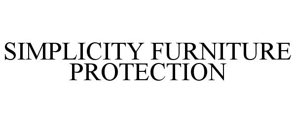 Trademark Logo SIMPLICITY FURNITURE PROTECTION