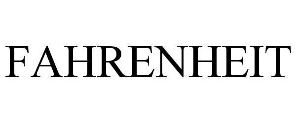 Trademark Logo FAHRENHEIT