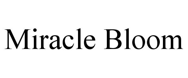 Trademark Logo MIRACLE BLOOM