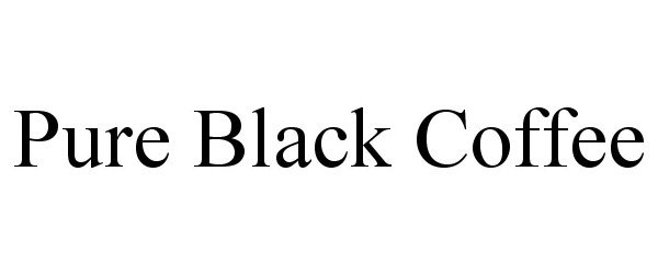 Trademark Logo PURE BLACK COFFEE