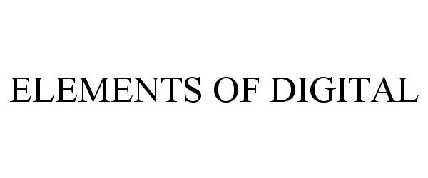 Trademark Logo ELEMENTS OF DIGITAL