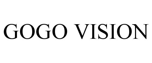 Trademark Logo GOGO VISION