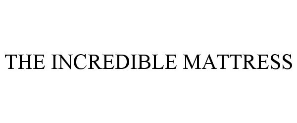 Trademark Logo THE INCREDIBLE MATTRESS