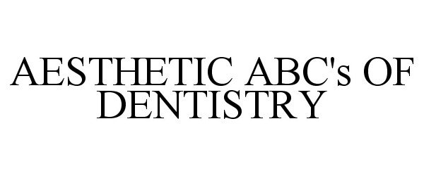  AESTHETIC ABC'S OF DENTISTRY