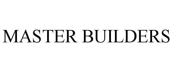 Trademark Logo MASTER BUILDERS