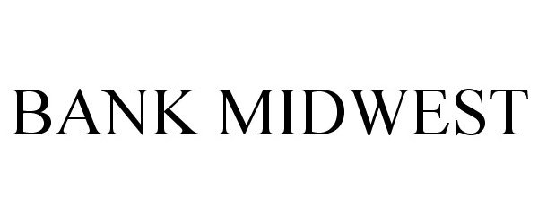 Trademark Logo BANK MIDWEST