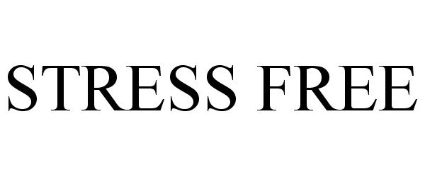 Trademark Logo STRESS FREE