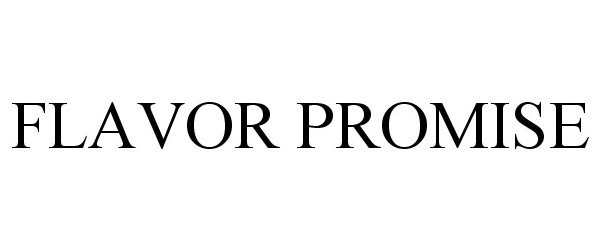 Trademark Logo FLAVOR PROMISE