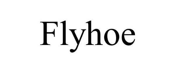 Trademark Logo FLYHOE