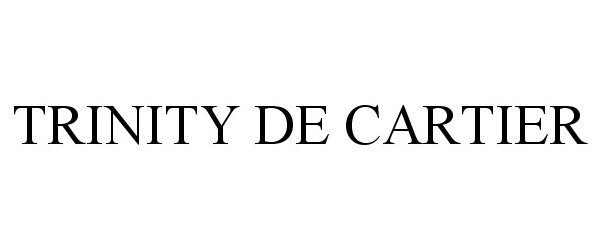Trademark Logo TRINITY DE CARTIER