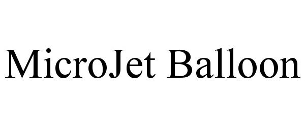 Trademark Logo MICROJET BALLOON