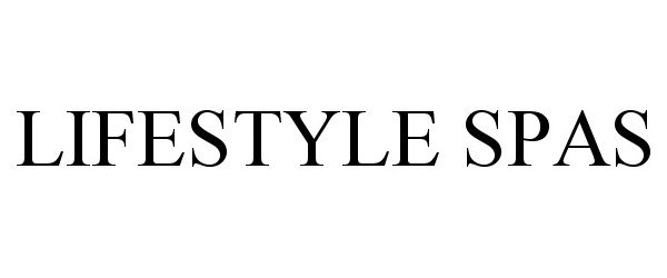 Trademark Logo LIFESTYLE SPAS