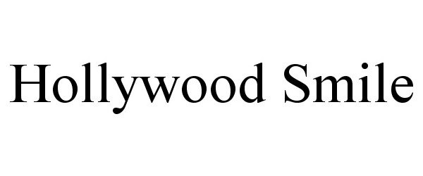 Trademark Logo HOLLYWOOD SMILE
