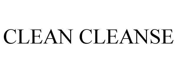 Trademark Logo CLEAN CLEANSE