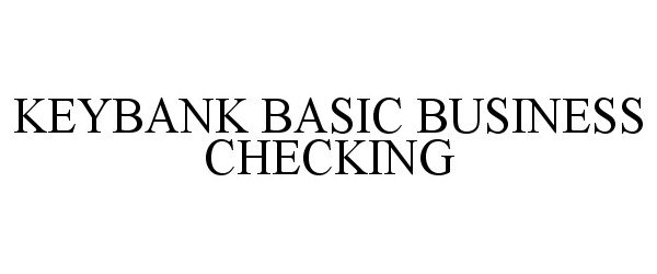 Trademark Logo KEYBANK BASIC BUSINESS CHECKING