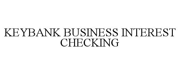  KEYBANK BUSINESS INTEREST CHECKING