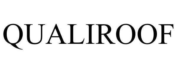 Trademark Logo QUALIROOF