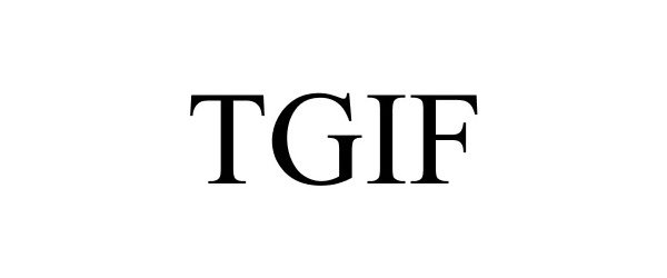 Trademark Logo TGIF