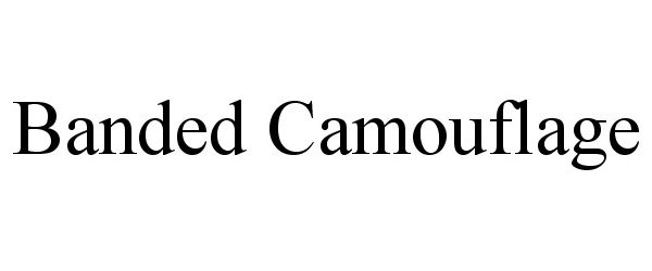 Trademark Logo BANDED CAMOUFLAGE