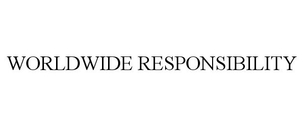 Trademark Logo WORLDWIDE RESPONSIBILITY