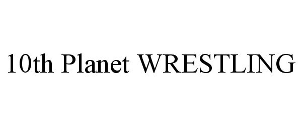  10TH PLANET WRESTLING