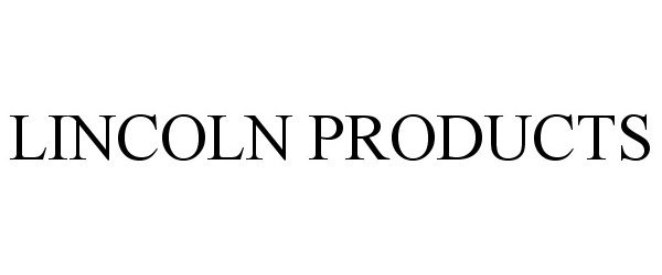 Trademark Logo LINCOLN PRODUCTS