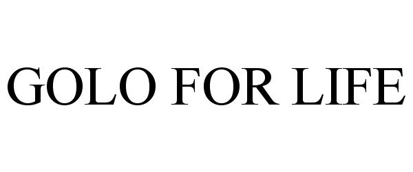 Trademark Logo GOLO FOR LIFE