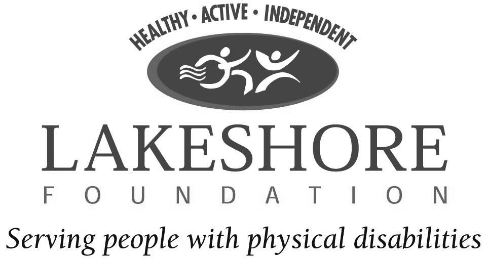  HEALTHY Â· ACTIVE Â· INDEPENDENT LAKESHORE F O U N D A T I O N SERVING PEOPLE WITH PHYSICAL DISABILITIES