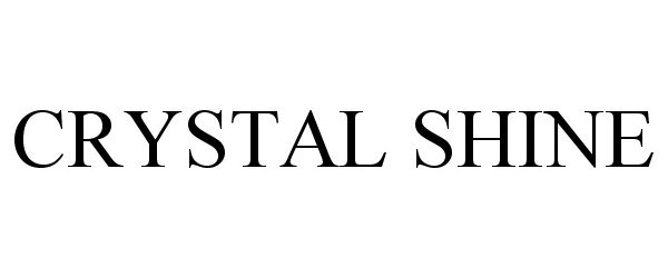 Trademark Logo CRYSTAL SHINE