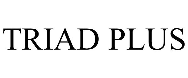 Trademark Logo TRIAD PLUS