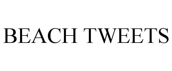 Trademark Logo BEACH TWEETS