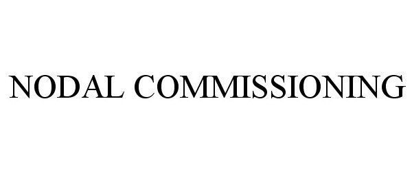 Trademark Logo NODAL COMMISSIONING