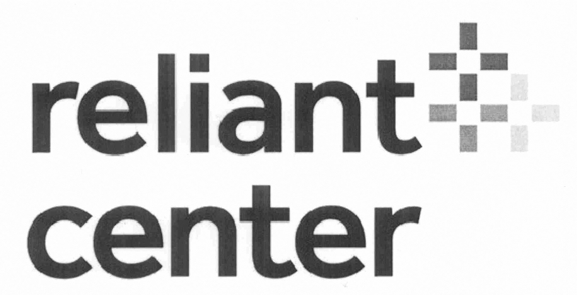 Trademark Logo RELIANT CENTER