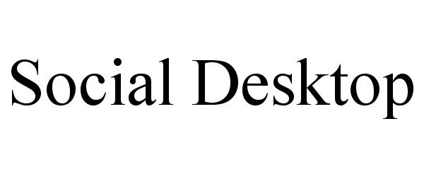 Trademark Logo SOCIAL DESKTOP