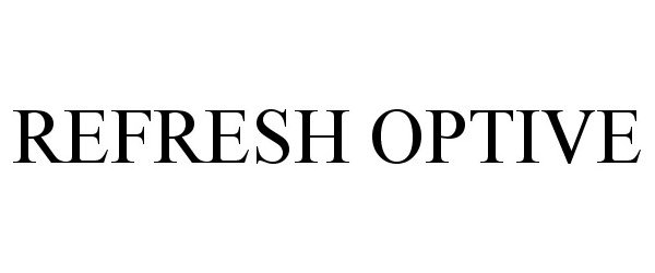 Trademark Logo REFRESH OPTIVE