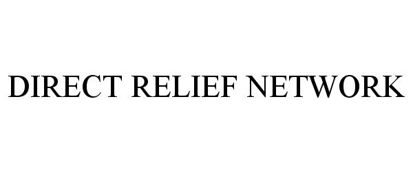  DIRECT RELIEF NETWORK