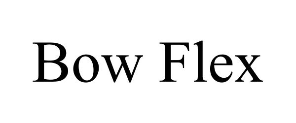 Trademark Logo BOW FLEX
