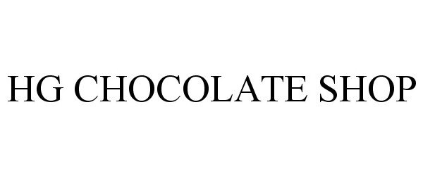 Trademark Logo HG CHOCOLATE SHOP