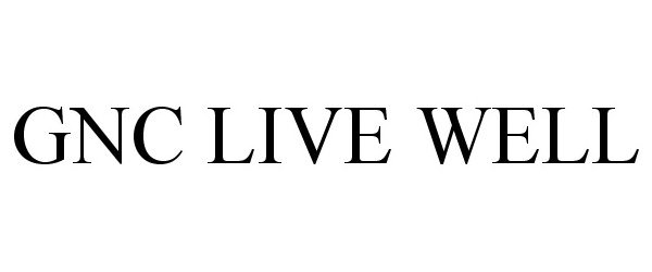 Trademark Logo GNC LIVE WELL