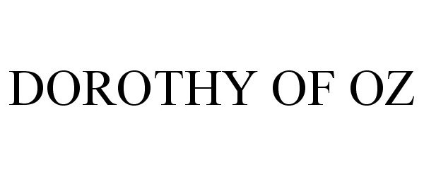 Trademark Logo DOROTHY OF OZ