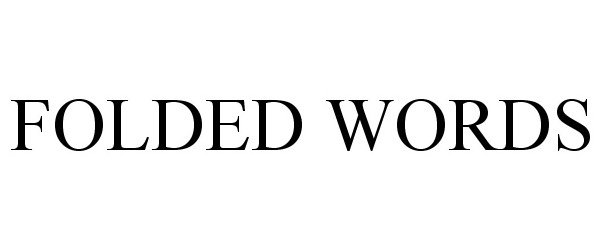Trademark Logo FOLDED WORDS