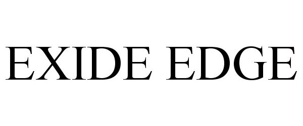 Trademark Logo EXIDE EDGE