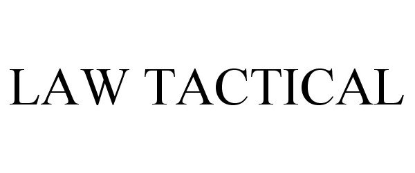 Trademark Logo LAW TACTICAL