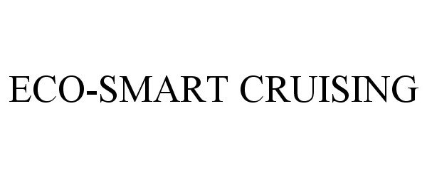 Trademark Logo ECO-SMART CRUISING