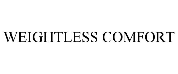 Trademark Logo WEIGHTLESS COMFORT
