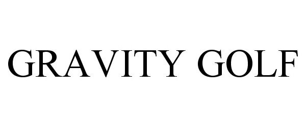 Trademark Logo GRAVITY GOLF