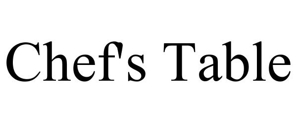 Trademark Logo CHEF'S TABLE